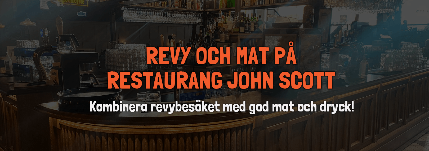 Revy och mat på John Scotts